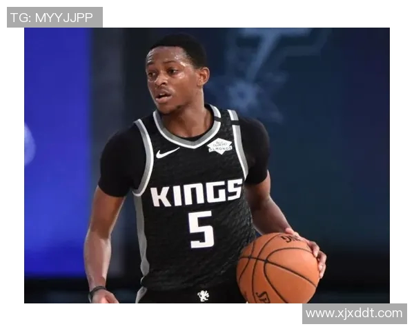 德阿隆福克斯引领国王崛起展现篮球新星的无限潜力与魅力